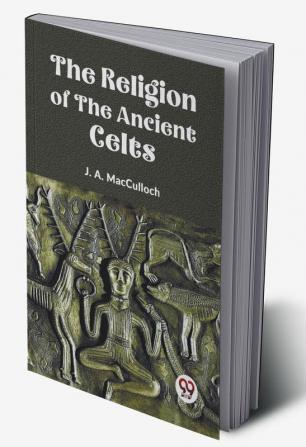 The Religion Of The Ancient Celts