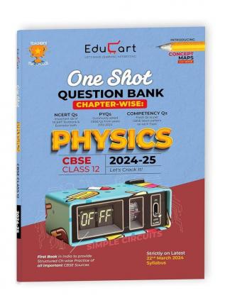 Educart CBSE Class 12 PHYSICS One Shot Question Bank 2024-25 (Updated for 2025 Exam)