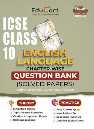 Educart ICSE Class 10 Question Bank 2025 English Language Chapter-wise including Solved Papers (Strictly Based on 2024-25 Syllabus)