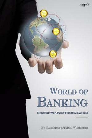 Banking Books World Of Banking: Exploring Worldwide Financial Systems