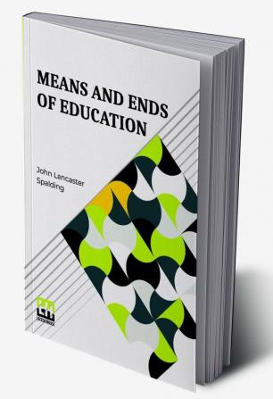 Means And Ends Of Education