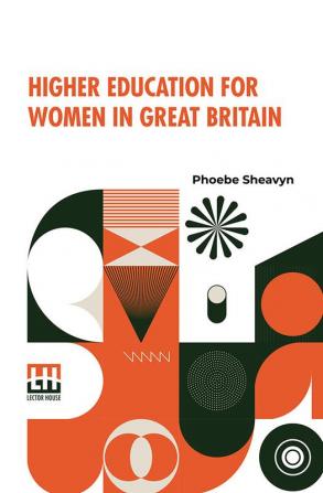 Higher Education For Women In Great Britain