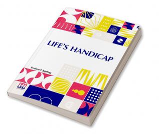 Life’s Handicap: Being Stories Of Mine Own People