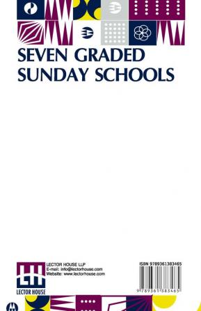 Seven Graded Sunday Schools: A Series Of Practical Papers Edited By Jesse Lyman Hurlbut