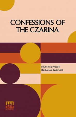 Confessions Of The Czarina