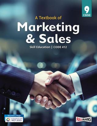 A Textbook of Marketing and Sales Class 9 (Skill Education- Code 412) for CBSE 2024-25