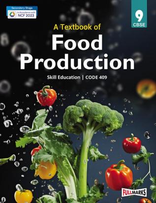 A Textbook of Food Production Class 9 (Skill Education- Code 409) for CBSE 2024-25