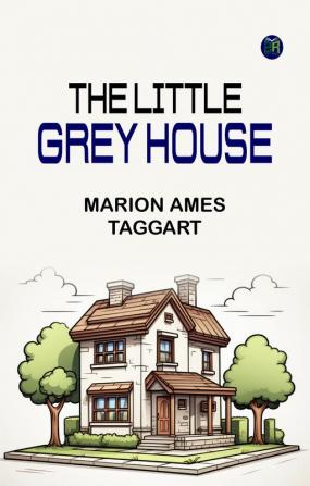 The Little Grey House