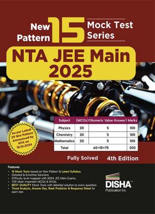 New Pattern 15 Mock Test Series NTA JEE Main 2025 - 4th Edition | 75 MCQs in Physics Chemistry & Mathematics Rankers Test Series | 100% Solutions