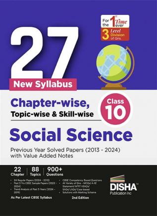 27 New Syllabus Chapter-wise, Topic-wise & Skill-wise CBSE Class 10 Social Science Previous Year Solved Papers (2013 - 2024) with Value Added Notes 2nd Edition