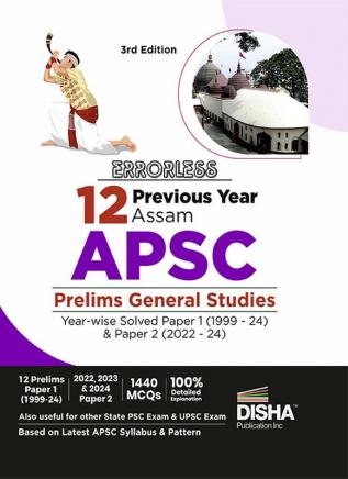 Errorless 12 Previous Year Assam APSC Prelims General Studies Year-wise Solved Paper 1 (1999 - 24) & Paper 2 (2022 - 24) 3rd Edition| PYQs Question Bank | State Public Service Commission |