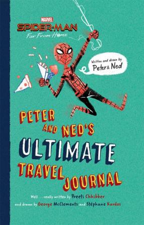 Marvel : Spider-Man : Far from Home : Peter and Ned's Ultimate Travel Journal