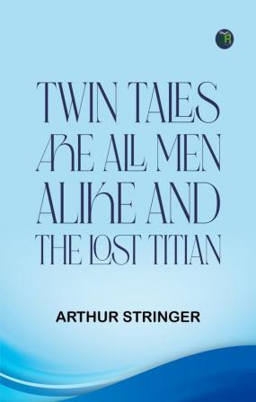 Twin Tales: Are All Men Alike and The Lost Titian