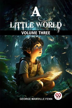 A Little World Volume Three