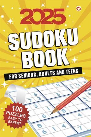 2025 Sudoku Book :  For Seniors Adults and Teens