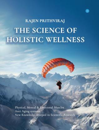 The Science Of Holistic Wellness