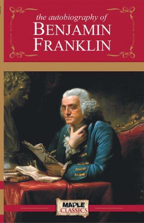 The Autobiography of Benjamin Franklin