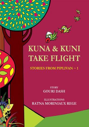 KUNA & KUNI TAKE FLIGHT :STORIES FROM PIPLIVAN