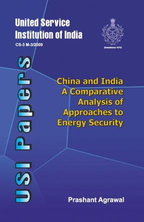 China and India: A Comparative Analysis of Approaches to Energy Security