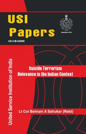 Suicide Terrorism: Relevance in Indian Context