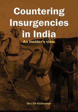 Countering Insurgencies in India