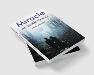 MIRACLE : An Exotic Wonder