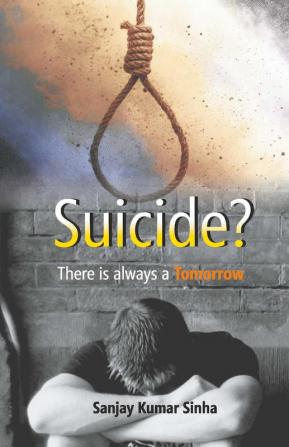 SUICIDE? There is always a Tomorrow