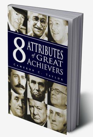 8 Attributes of Great Achievers [Paperback] [Jan 01 2010] Cameron C. Taylor