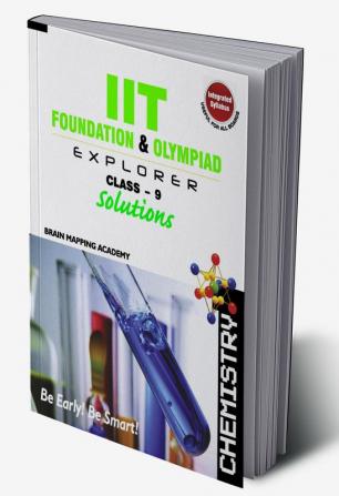 IIT Foundation & Olympiad Explorer class-9 - Chemistry Solutions