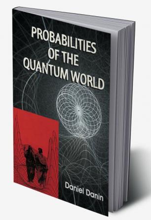 Probabilities of the Quantum World