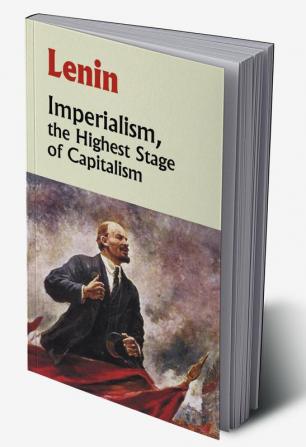 Imperialism the Highest Stage of Capitalism