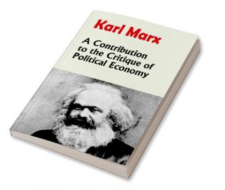 A Contribution to the Critique of Political Economy