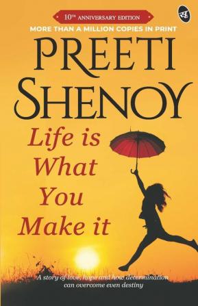 Life is What You Make it