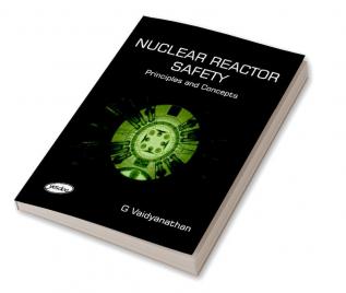 Nuclear Reactor Safety - Principles and Concepts