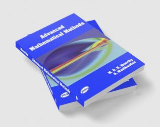 Advanced Mathematical Methods