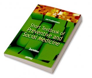 SHORT TEXTBOOK OF PREVENTIVE AND SOCIAL MEDICINE 2/E 2010