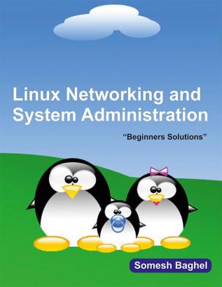 Linux Networking and System Administration