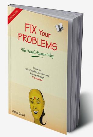 Fix Your Problems - The Tenali Raman Way