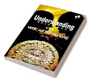 Understanding Relations - The Vedic Astrology Way