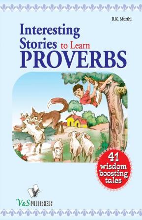 Interesting Stories To Learn Proverbs