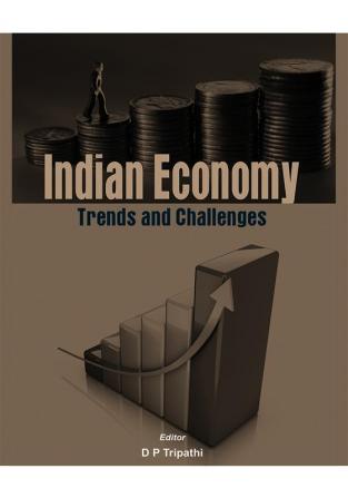 Indian Economy: Trends and Challenges