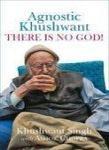 Agnostic Khushwant: There Is No God