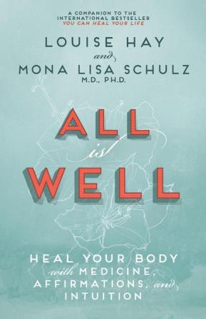 All Is Well: Heal Your Body With Medicin