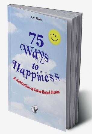 75 Ways To Happiness