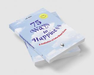 75 Ways To Happiness