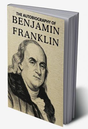 Autobiography of Benjamin Franklin