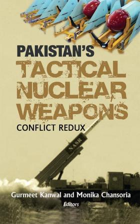 Pakistan's Tactical Nuclear Weapon: Conflict Redux