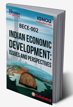 BECE-002 Indian Economic Development: Issues And Perspectives