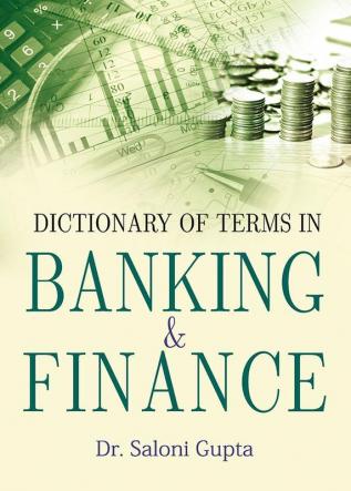 DICTIONARY OF TERMS IN BANKING & FINANCE