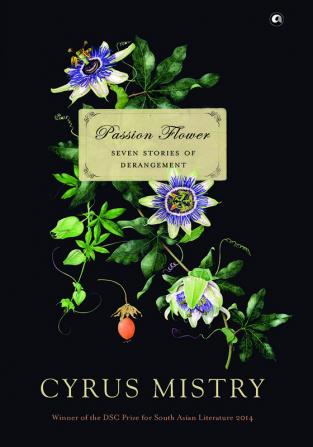 Passion Flower: Seven Stories of Derangement